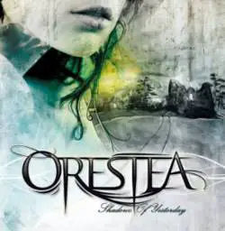 Orestea : Shadows of Yesterday